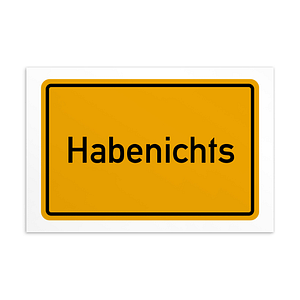 Ein gelb-schwarzes Schild mit der Aufschrift „Habenichts-Postkarte“.
