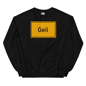 Ein trendiger Unisex-Pullover mit dem Wort „geil“ darauf.