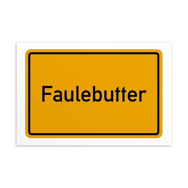 Ein Schild mit dem Namen „Faulebutter-Postkarte“ in Gelb und Schwarz.