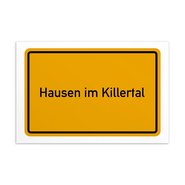Ein gelbes Hausen im Killertal-Postkarte-Schild.