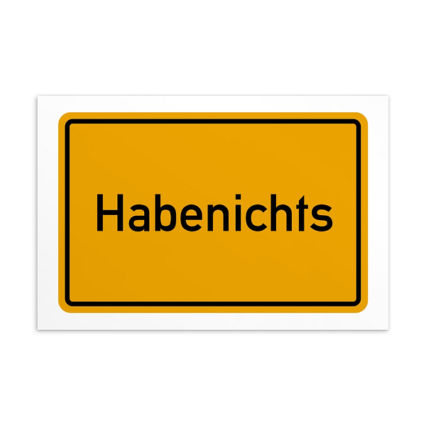Ein gelb-schwarzes Schild mit der Aufschrift „Habenichts-Postkarte“.