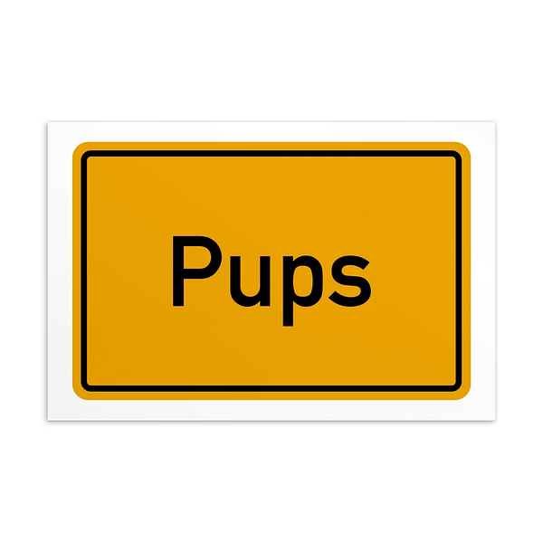 Ein gelbes Pups-Postkarte-Schild mit dem Wort „Pups“.