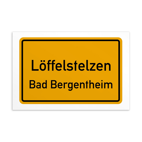 Ein gelbes Schild mit der Aufschrift Löffelstelzen-Postkarte Bad Bergenheim.