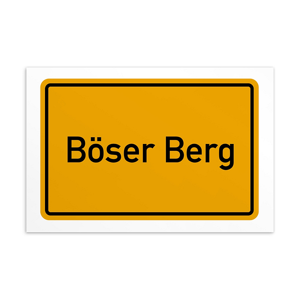Ein gelbes Schild mit der Aufschrift Böser Berg-Postkarte.